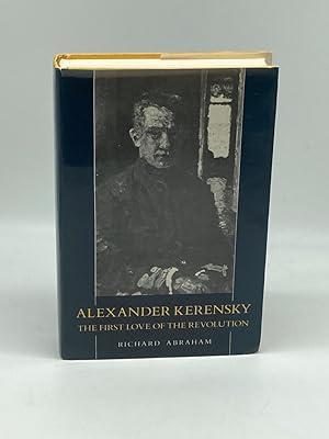 Image du vendeur pour Alexander Kerensky The First Love of the Revolution mis en vente par True Oak Books
