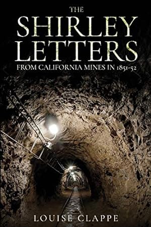 Bild des Verkäufers für The Shirley Letters from California Mines in 1851-52 zum Verkauf von WeBuyBooks