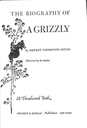 Bild des Verkufers fr The biography of a grizzly zum Verkauf von WeBuyBooks