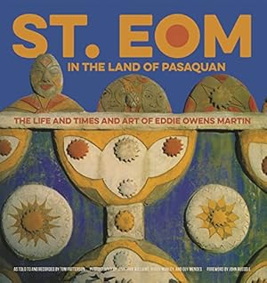 Seller image for St. EOM in the Land of Pasaquan: The Life and Times and Art of Eddie Owens Martin for sale by WeBuyBooks