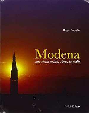 Seller image for Modena. Una storia antica, l'arte, la realtà. Ediz. italiana e inglese for sale by WeBuyBooks