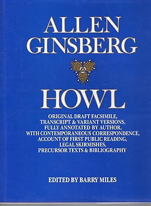 Seller image for HOWL; ORIGINAL DRAFT FACSIMILE, TRANSCRIPT & VARIANT VERSIONS, FULLY ANNOTATED BY AUTHOR, WITH CONTEMPORANEOUS CORRESPONDENCE, ACCOUNT OF FIRST PUBLIC READING, LEGAL SKIRMISHES, PRECURSOR TEXTS & BIBLIOGRAPHY for sale by Columbia Books, ABAA/ILAB, MWABA