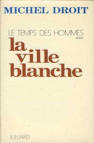 Bild des Verkufers fr Les temps des hommes t. III : la ville blanche in-8 cart. 413 pp. zum Verkauf von Ammareal