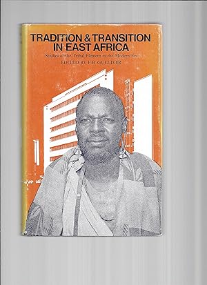 TRADITION AND TRANSITION IN EAST AFRICA: Studies In The Tribal Element In The Modern Era