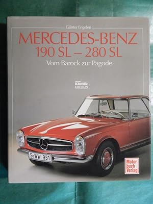 Image du vendeur pour Mercedes-Benz 190 SL - 280 SL - Vom Barock zur Pagode mis en vente par Buchantiquariat Uwe Sticht, Einzelunter.