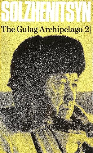 Seller image for The Gulag Archipelago [2] 1918-1956 An Experiment in Literary Investigation III-IV for sale by M Godding Books Ltd