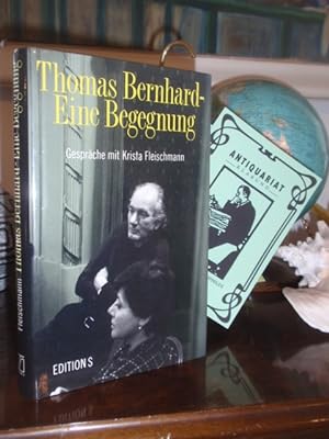Image du vendeur pour Thomas Bernhard - Eine Begegnung. Gesprche mit Krista Fleischmann. mis en vente par Antiquariat Klabund Wien