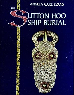 Seller image for The Sutton Hoo Ship Burial for sale by Pendleburys - the bookshop in the hills