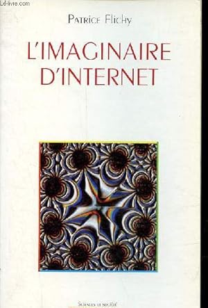 Bild des Verkufers fr L'imaginaire d'internet - Collection sciences et socit. zum Verkauf von Le-Livre