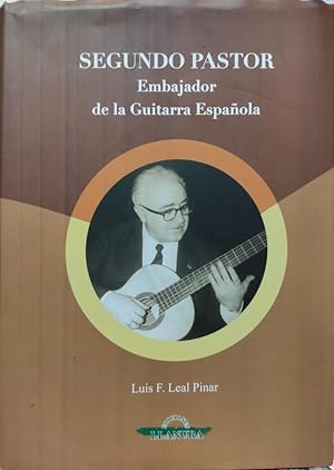 Imagen del vendedor de Segundo Pastor. Embajador de la Guitarra Espaola a la venta por ABACO LIBROS USADOS