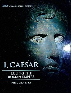 Seller image for I Caesar: Ruling the Roman Empire for sale by Pendleburys - the bookshop in the hills