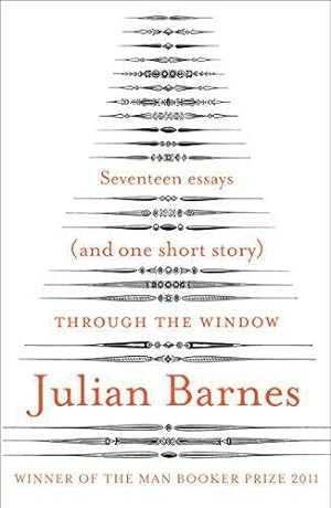 Imagen del vendedor de Through the Window: Seventeen Essays (and one short story) a la venta por WeBuyBooks