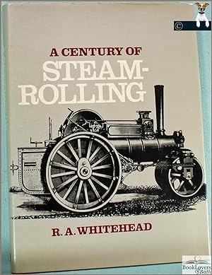 Bild des Verkufers fr A Century of Steam-rolling zum Verkauf von BookLovers of Bath