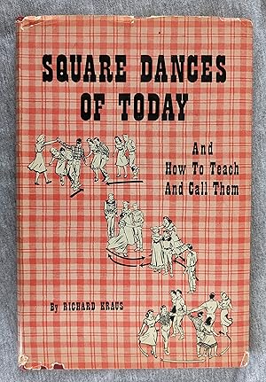 Square Dances of Today and How to Teach and Call Them