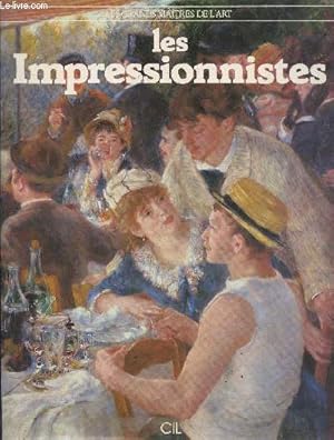 Image du vendeur pour Les impressionnistes - Collection les grands maitres de l'art + "le petit journal des grandes expositions, reunion des musees nationaux N144 : le douanier rousseau, 15 septembre 1984- 7 janvier 1985" mis en vente par Le-Livre