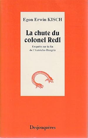 Image du vendeur pour La chute du colonel Redl: Enqute sur la fin de l'Autriche-Hongrie, mis en vente par L'Odeur du Book