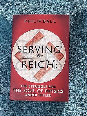 Immagine del venditore per Serving the Reich: The Struggle for the Soul of Physics under Hitler venduto da Jon A Sewell
