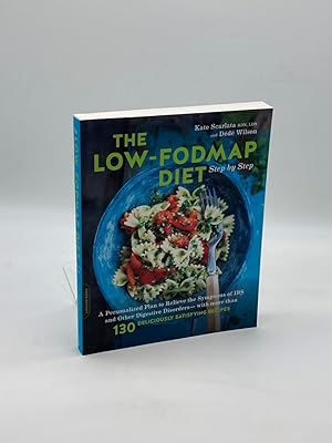 Seller image for The Low-FODMAP Diet Step by Step A Personalized Plan to Relieve the Symptoms of IBS and Other Digestive Disorders -- with More Than 130 Deliciously Satisfying Recipes for sale by True Oak Books
