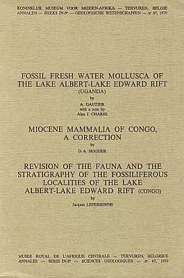 Seller image for Fossil Fresh Water Mollusca of Lake Albert-Lake Edward Rift / Miocene Mammalia of Congo, a Correction / Revision of the Fauna and the Stratigraphy of the Fossiliferous Localities of the Lake Albert-Lake Edward Rift (Congo) for sale by ConchBooks