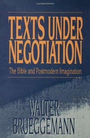 Seller image for Texts under Negotiation: The Bible and Postmodern Imagination for sale by WeBuyBooks