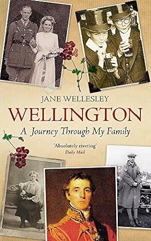 Imagen del vendedor de Wellington: A Journey Through My Family a la venta por WeBuyBooks