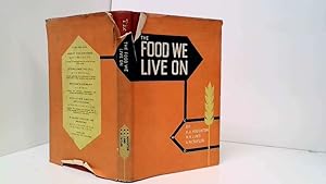 Imagen del vendedor de The food we live on ('Science in society series;no.7') a la venta por Goldstone Rare Books