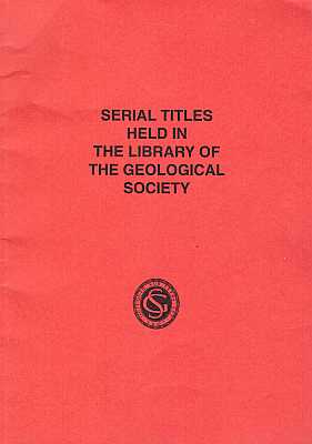 Bild des Verkufers fr Serial Titles Held in the Library of the Geological Society zum Verkauf von ConchBooks