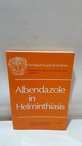 Seller image for Royal Society Of Medicine International Congress And Symposium Series Number 61 Albendazole In Helminthiasis for sale by Cambridge Rare Books