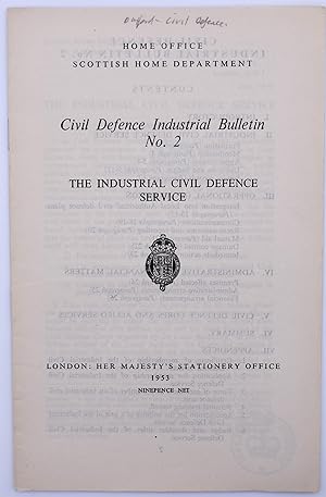 CIVIL DEFENCE INDUSTRIAL BULLETIN No.2 The Industrial Civil Defence Service