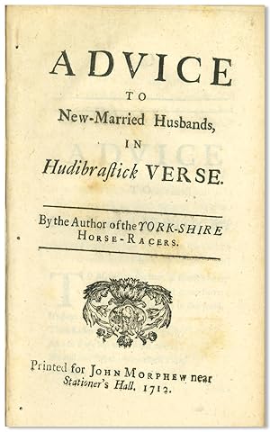 Seller image for ADVICE TO NEW MARRIED HUSBANDS, IN HUDIBRASTICK VERSE. for sale by William Reese Company - Literature, ABAA