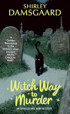 Bild des Verkufers fr Witch Way to Murder: An Ophelia and Abby Mystery zum Verkauf von moluna