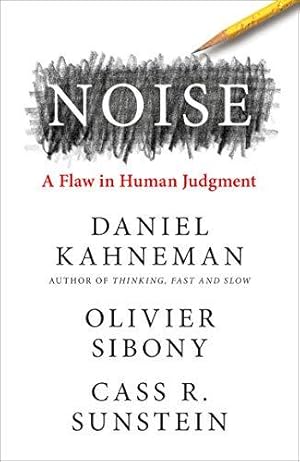 Seller image for Noise: The new book from the authors of Thinking, Fast and Slow and Nudge for sale by WeBuyBooks 2