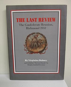 Imagen del vendedor de The Last Review: The Confederate Reunion, Richmond 1932 a la venta por The Book Junction