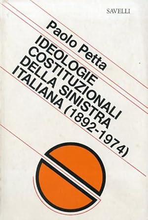 Image du vendeur pour Ideologie costituzionali della sinistra italiana (1892-1974). mis en vente par BFS libreria