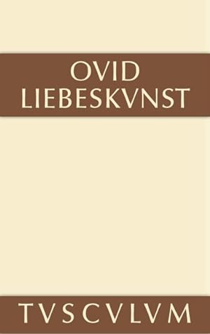 Immagine del venditore per Liebeskunst : Ars Amatoria Libri Tres -Language: german venduto da GreatBookPrices