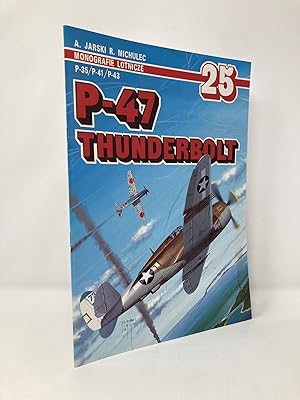 Seller image for P-47 Thunderbolt P-35 P-41 P-43 (Monografie Lotnicze 25 ) for sale by Southampton Books