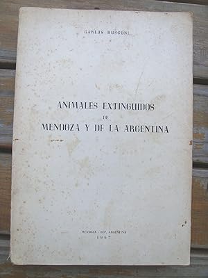 Imagen del vendedor de ANIMALES EXTINGUIDOS DE MENDOZA Y DE LA ARGENTINA. a la venta por Cabalgando en un Silbido
