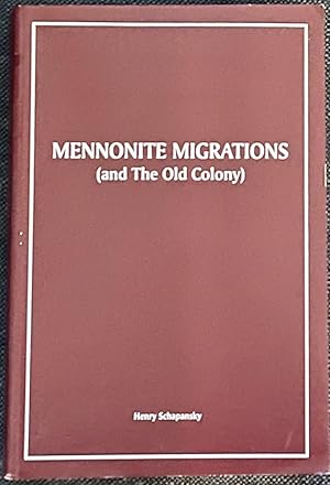 Mennonite Migrations (and The Old Colony)