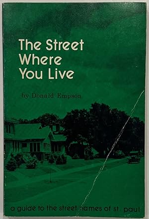 Image du vendeur pour The Street Where You Live A Guide to the Street Names of St. Paul mis en vente par Eat My Words Books