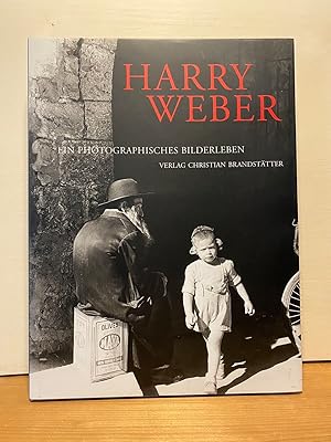 Harry Weber, ein photographisches Bilderleben.