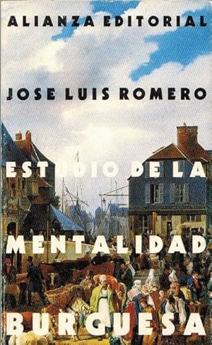 Imagen del vendedor de Estudio de la mentalidad burgesa. Prefacio de Luis Alberto Romero. a la venta por La Librera, Iberoamerikan. Buchhandlung