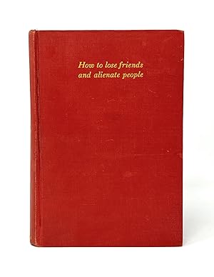 Seller image for How to Lose Friends and Alienate People: A Burlesque for sale by Underground Books, ABAA