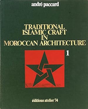 Imagen del vendedor de Traditional Islamic Craft in Moroccan Architecture (2 vols.) a la venta por Islamic Art Books