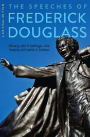 Bild des Verkufers fr The Speeches of Frederick Douglass: A Critical Edition zum Verkauf von Monroe Street Books
