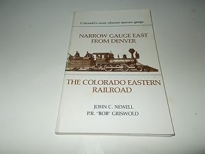 Immagine del venditore per Narrow Gauge East from Denver: The Colorado Eastern Railroad venduto da Paradise Found Books