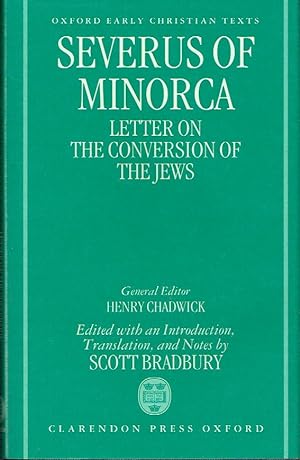 Imagen del vendedor de Severus of Minorca: Letter on the Conversion of the Jews (Oxford Early Christian Studies) a la venta por Blue Whale Books, ABAA