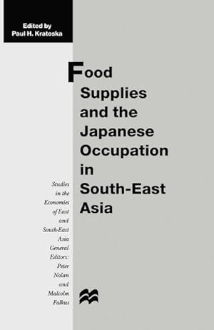 Seller image for Food Supplies and the Japanese Occupation in South-East Asia for sale by BuchWeltWeit Ludwig Meier e.K.