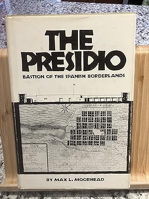 Imagen del vendedor de The Presidio: Bastion of the Spanish Borderlands a la venta por TribalBooks