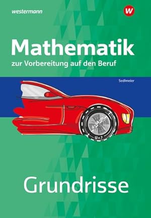 Seller image for Grundrisse Mathematik zur Vorbereitung auf den Beruf. Arbeitsheft for sale by AHA-BUCH GmbH