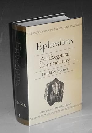 Image du vendeur pour Ephesians; an Exegetical Commentary mis en vente par Alcuin Books, ABAA/ILAB